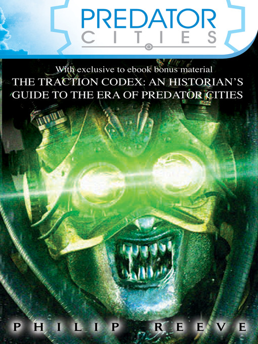 Title details for Predator Cities x 4 and The Traction Codex by Philip Reeve - Available